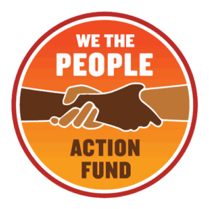 We the People Action Fund